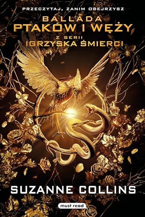 Cover Art for 9788382655643, Igrzyska śmierci (Ballada ptaków i węży wydanie filmowe) by Suzanne Collins