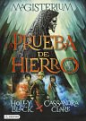 Cover Art for 9786070726040, La prueba de hierro / The Iron Trial (Magisterium) by Holly Black, Cassandra Clare