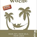 Cover Art for 9783548375960, Die 4-Stunden-Woche: Mehr Zeit, mehr Geld, mehr Leben by Timothy Ferriss