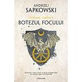 Cover Art for 9786064304872, Botezul focului by Andrzej Sapkowski