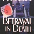 Cover Art for 9781469264936, Betrayal in Death by J. D. Robb