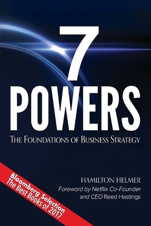 Cover Art for 9780998116310, 7 PowersThe Foundations of Business Strategy by Hamilton Helmer