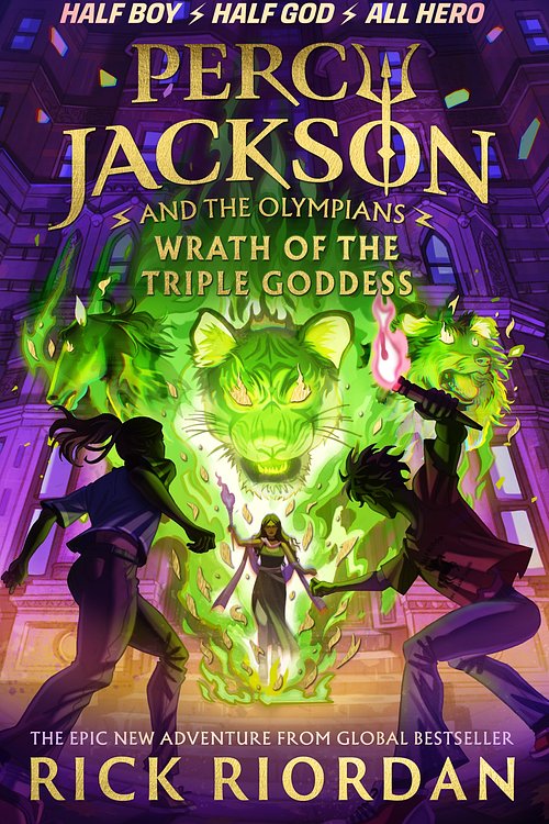 Cover Art for 9780241691700, Percy Jackson and the Olympians: Wrath of the Triple Goddess by Rick Riordan