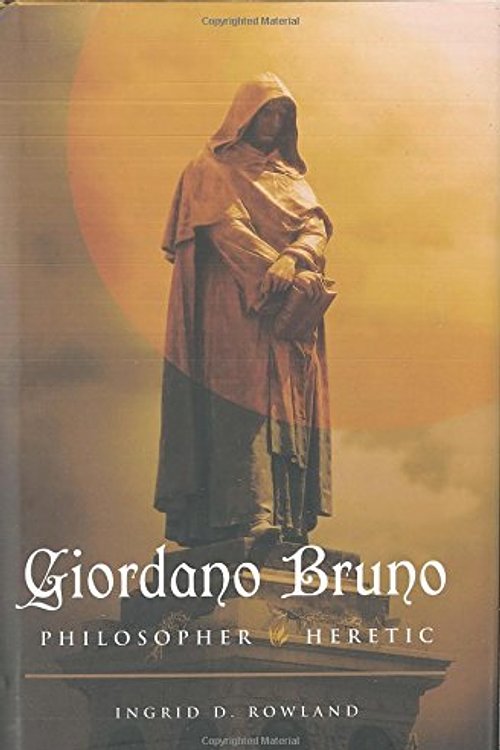 Cover Art for 9780809095247, Giordano Bruno: Philosopher or Heretic by Ingrid D. Rowland