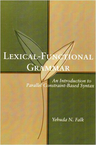 Cover Art for 9781575863405, Lexical-Functional Grammar: An Introduction to Parallel Constraint-Based Syntax by Yehuda N. Falk