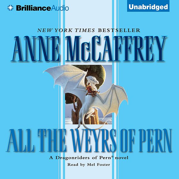 Cover Art for 9781423357391, All the Weyrs of Pern by Anne McCaffrey