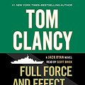 Cover Art for 9780553551983, Tom Clancy Full Force and Effect by Mark Greaney