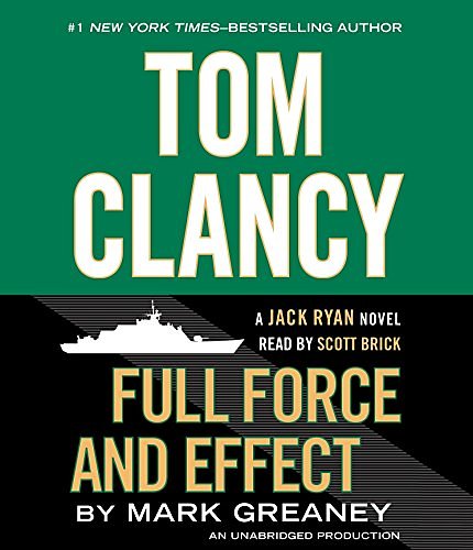 Cover Art for 9780553551983, Tom Clancy Full Force and Effect by Mark Greaney