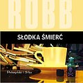 Cover Art for 9788374698993, Słodka śmierć by J. D. Robb, Nora Roberts