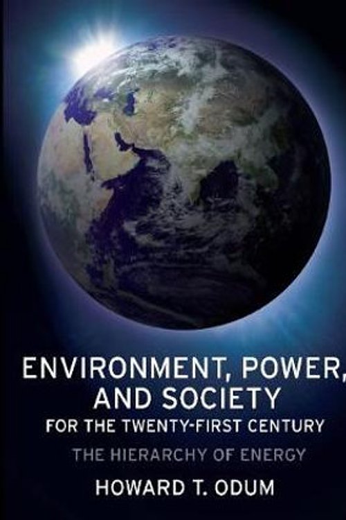 Cover Art for 9780231128865, Environment, Power, and Society for the Twenty-First Century by Howard T. Odum