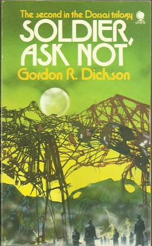 Cover Art for 9780722129784, Soldier, Ask Not by Gordon R. Dickson