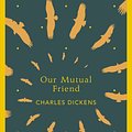 Cover Art for 9780141199801, Our Mutual Friend by Charles Dickens