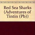 Cover Art for 9780613719483, Red Sea Sharks by Herge