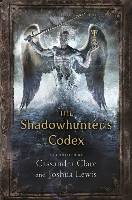 Cover Art for 9781406365467, The Shadowhunter's Codex (The Mortal Instruments) by Cassandra Clare