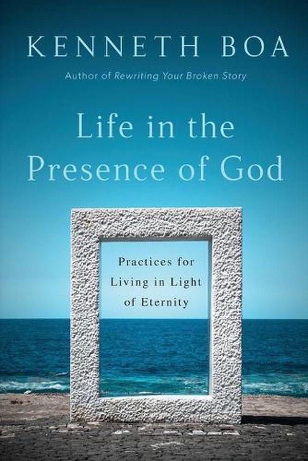 Cover Art for 9780830845163, Life in the Presence of GodPractices for Living in Light of Eternity by Kenneth Boa