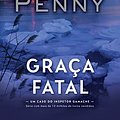 Cover Art for 9786555652901, Graça Fatal (Inspetor Gamache ? Livro 2) by Penny