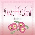 Cover Art for 9781576463086, Anne of the Island by L. M. Montgomery