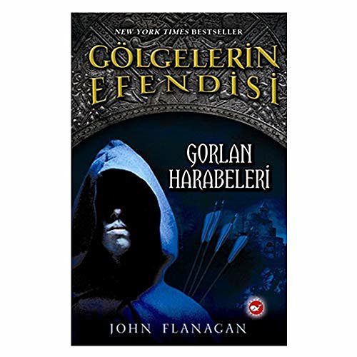 Cover Art for 9789759993849, GÖLGELERİN EFENDİSİ 1 GORLAN HARABELERİ by John Flanagan, Özgü Çelik