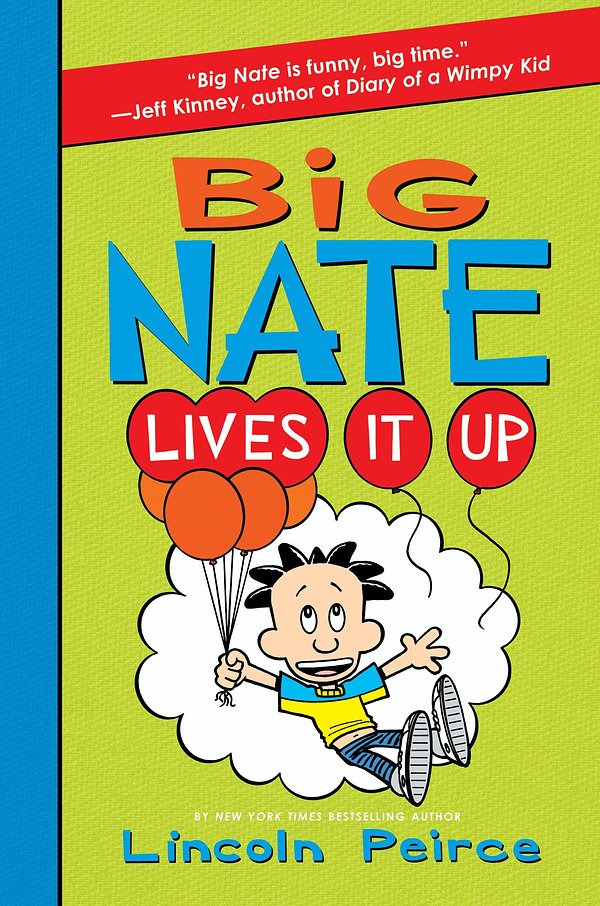 Cover Art for 9780062111104, Big Nate Lives It Up by Lincoln Peirce