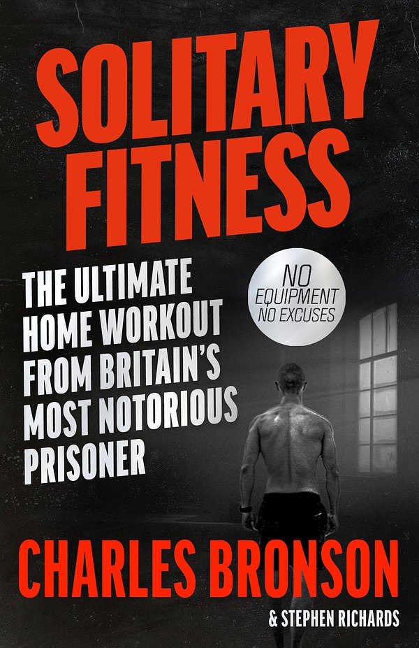 Cover Art for 9781844543090, Solitary Fitness by Charles Bronson