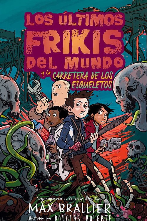 Cover Art for 9788419266132, Los últimos frikis del mundo y la carretera de los esqueletos by Max Brallier