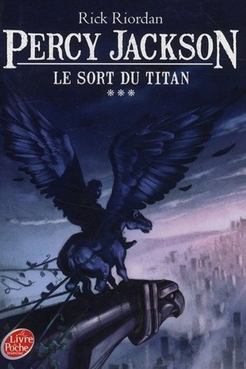 Cover Art for 9782013228190, Percy Jackson - Tome 3 - Le sort du Titan by Rick Riordan