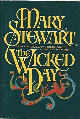 Cover Art for 9780688025076, The Wicked Day by Mary Stewart