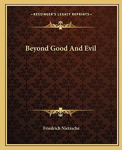 Cover Art for 9781162655437, Beyond Good and Evil by Friedrich Wilhelm Nietzsche