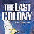 Cover Art for 9780765316974, The Last Colony by John Scalzi