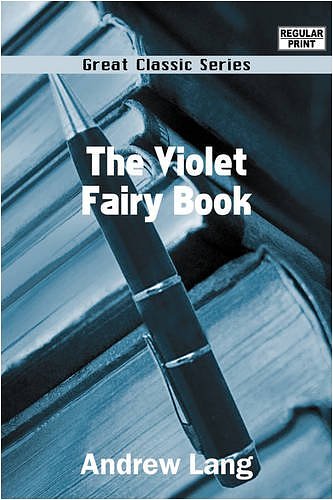 Cover Art for 9788132050391, The Violet Fairy Book by Andrew Lang