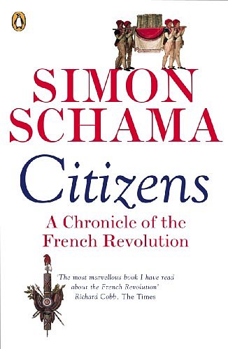 Cover Art for 9780141017273, Citizens: A Chronicle of the French Revolution by Simon Schama