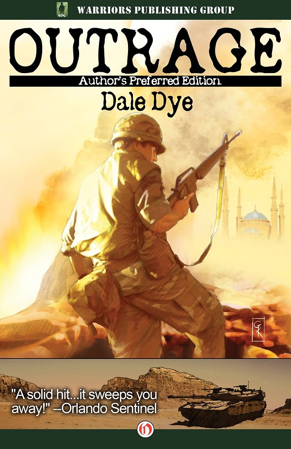 Cover Art for 9781480401884, Outrage by Dale A. Dye