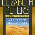 Cover Art for 9780446363389, The Last Camel Died at Noon by Elizabeth Peters