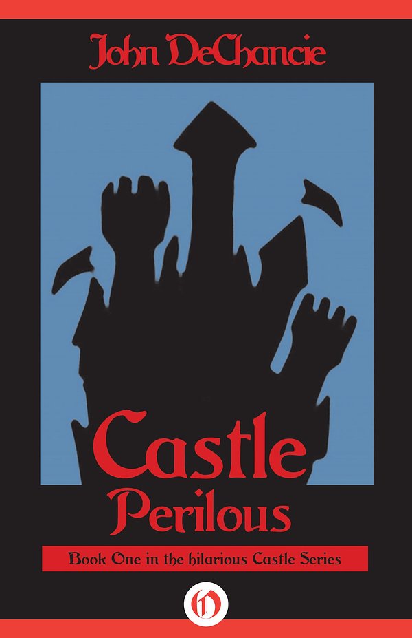 Cover Art for 9781497613539, Castle Perilous by John DeChancie