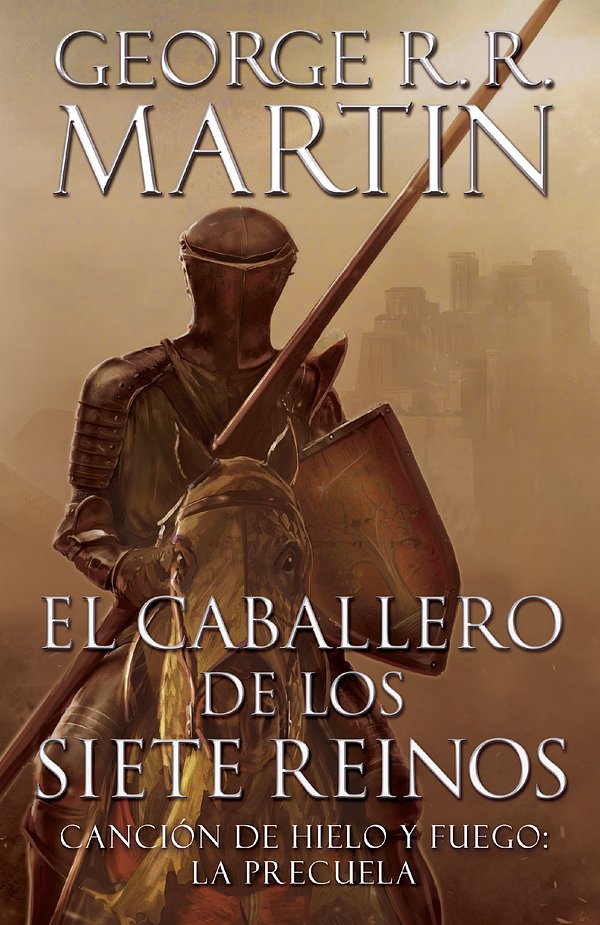 Cover Art for 9781101912270, El Caballero de Los Siete Reinos [Knight of the Seven Kingdoms-Spanish]A Vintage Espanol Original by George R r Martin