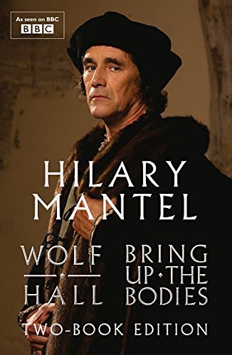 Cover Art for B009P25MK2, Wolf Hall and Bring Up The Bodies: Two-Book Edition by Hilary Mantel