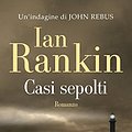 Cover Art for B01E78U8E8, Casi sepolti by Ian Rankin