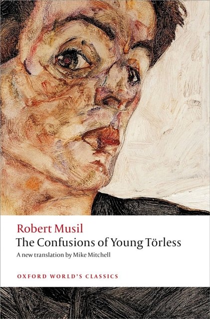 Cover Art for 9780199669400, The Confusions of Young Torless by Robert Musil
