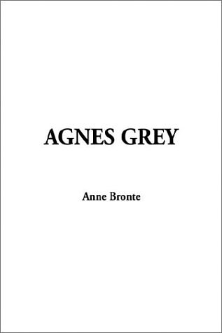 Cover Art for 9781404360228, Agnes Grey by Anne Bronte