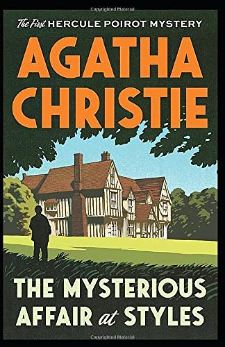 Cover Art for 9798663784320, The Mysterious Affair at Styles (Annotated) by Syyed Kashif, Agatha Christie