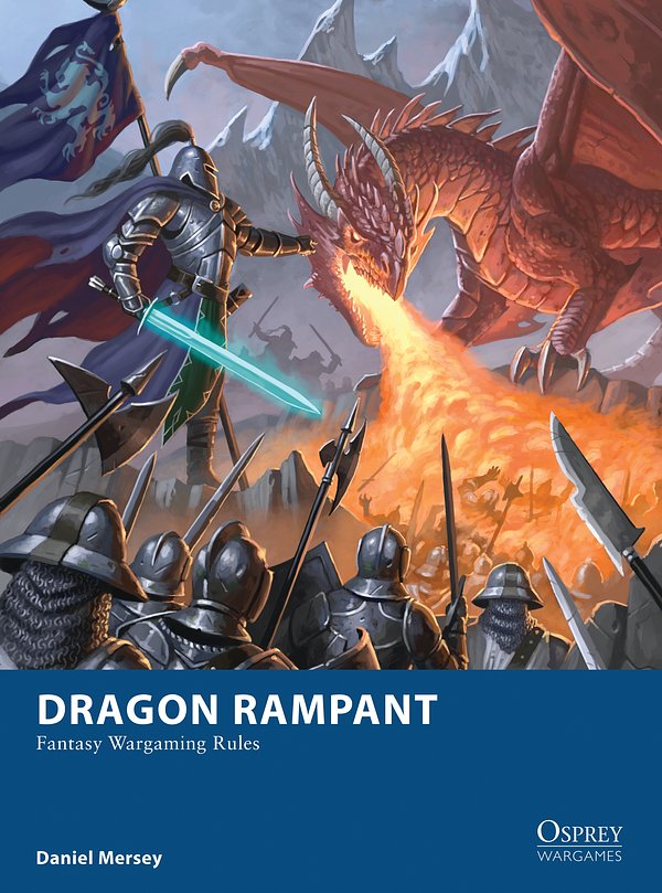 Cover Art for 9781472815712, Dragon Rampant - Fantasy Wargaming Rules by Daniel Mersey
