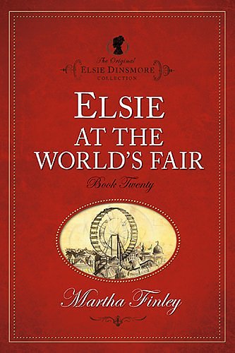 Cover Art for 9781598564204, Elsie at the World's Fair by Martha Finley