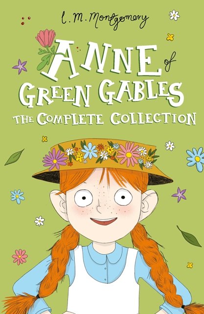 Cover Art for 9781782264422, Anne of Green Gables: The Complete Collection by L. M. Montgomery