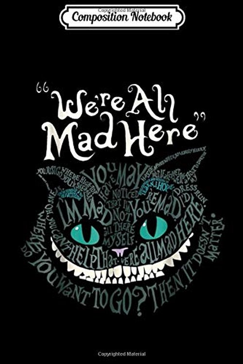 Cover Art for 9798602037838, Composition Notebook: Cheshire Alice Cat We're All Mad Here Wonderland  Journal/Notebook Blank Lined Ruled 6x9 100 Pages by AliceinWonderland Notebooks