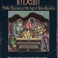 Cover Art for 9780140094381, Amusing Ourselves to Death: Public Discourse in the Age of Show Business by Neil Postman