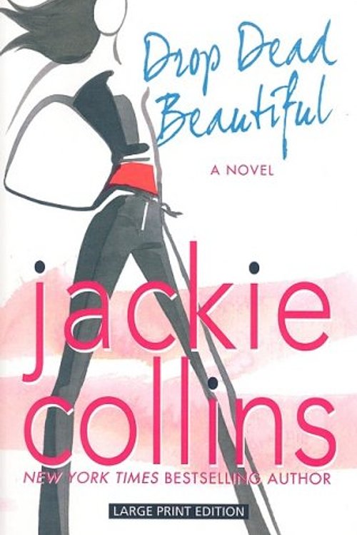 Cover Art for 9781594132537, Drop Dead Beautiful by Jackie Collins