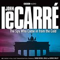 Cover Art for B00NPB82DS, The Spy Who Came in from the Cold (Dramatised) by John le Carré