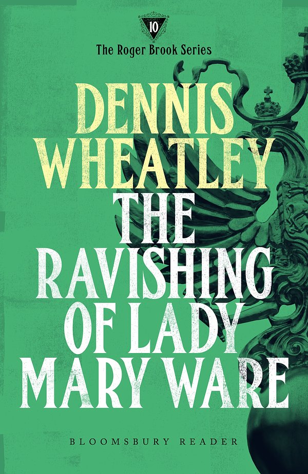 Cover Art for 9781448212972, The Ravishing of Lady Mary Ware by Dennis Wheatley