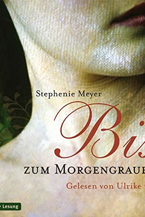 Cover Art for 9783867420051, Bis(s) zum Morgengrauen by Stephenie Meyer, Ulrike Grote