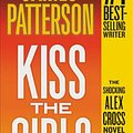 Cover Art for 9781538714485, Kiss the Girls by James Patterson